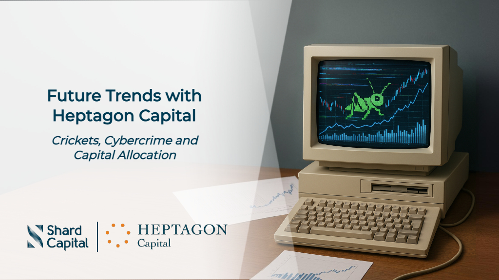 Future Trends with Heptagon Capital. Crickets, Cybercrime and Capital Allocation - hero image v2