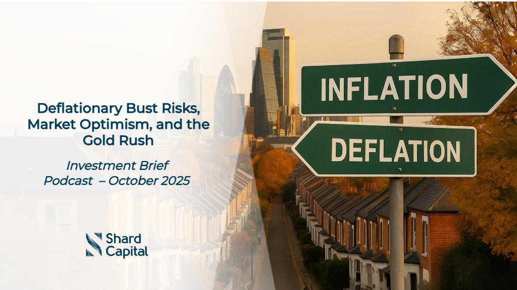 Deflationary Bust Risks, Market Optimism, and the Gold Rush - investment brief podcast hero